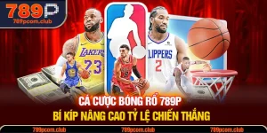 Cá Cược Bóng Rổ 789P - Bí Kíp Nâng Cao Tỷ Lệ Chiến Thắng