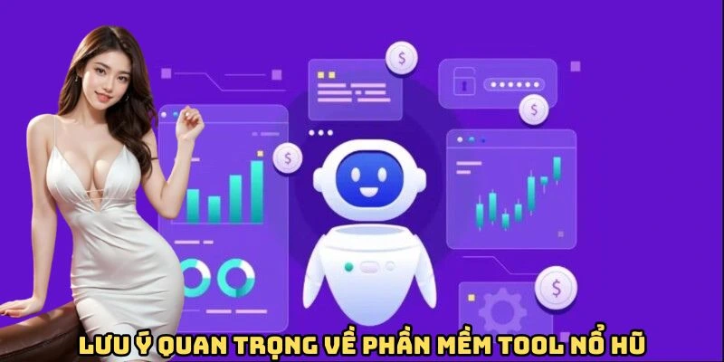 Lưu ý quan trọng về phần mềm hack nổ hũ