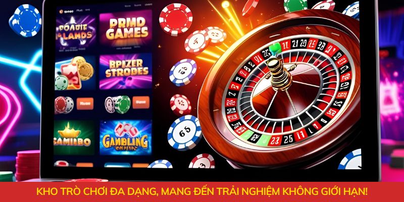 Kho trò chơi đa dạng, mang đến trải nghiệm không giới hạn!
